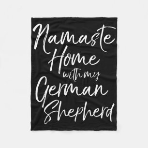 Yoga Pun Dog Owner Gift Namaste Home With My Germa Fleece Blanket