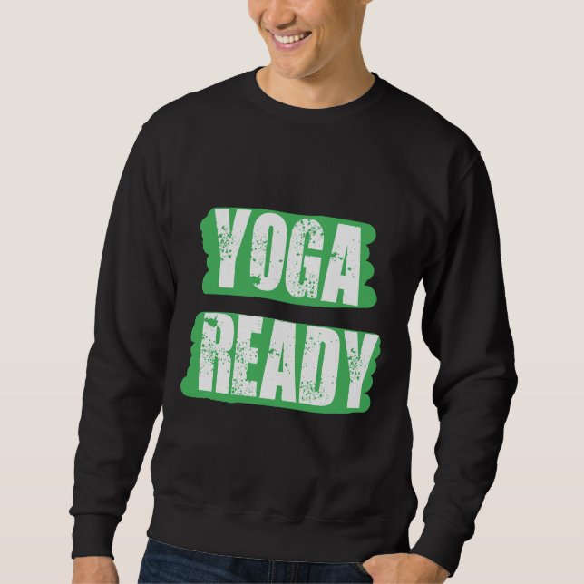 Yoga Ready 75 Sweatshirt (Front)