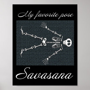 Yoga Savasana - My Favorite Pose Poster