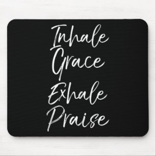 Yoga Saying Inhale Grace Exhale Praise Yoga Lover Mouse Pad