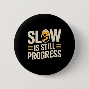 Yoga Snail Design Slow Is Still Progress Mindful L 6 Cm Round Badge
