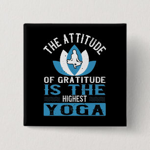 Yoga The Attitude Of Gratitude Is The Highest Yoga 15 Cm Square Badge