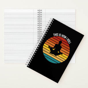Yoga This Is How I Roll Funny Hobby Lover   Notebook