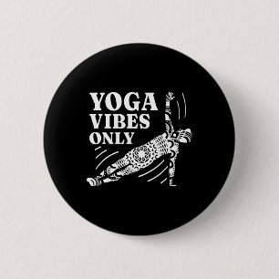 Yoga Vibes Only Funny Yoga 6 Cm Round Badge