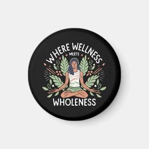 Yoga Where Wellness Meets Wholeness Magnet