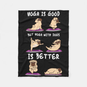 Yoga With Dogs Is Better Puppy Yoga Fleece Blanket