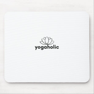 Yogaholic-Yoga-Meditation-Namaste-Fitness-Yogi-Zen Mouse Pad