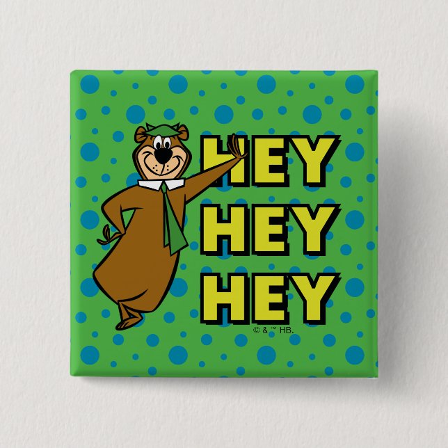 Yogi Bear Hey Hey Hey 15 Cm Square Badge (Front)