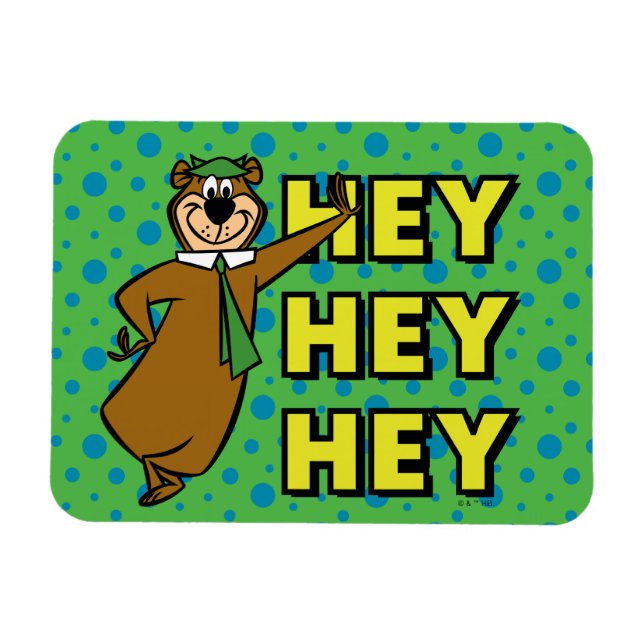 Yogi Bear Hey Hey Hey Magnet (Horizontal)