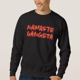 Yogi Namaste Gangsta Meditation Yoga Exercise for Sweatshirt