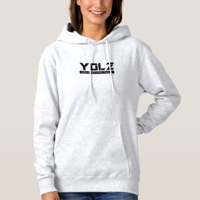 YOL2 You Only Live Twice Quote Black on all Colour Hoodie (Front)