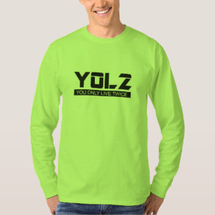 YOL2 You Only Live Twice Quote Black on all T-Shirt