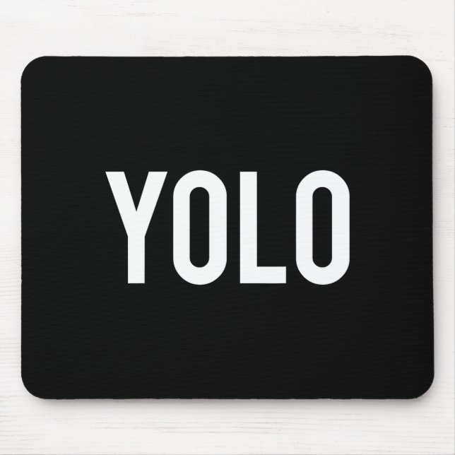 Yolo - Cool New Hip Hop Rap Funny Gift Tee  Mouse Pad (Front)