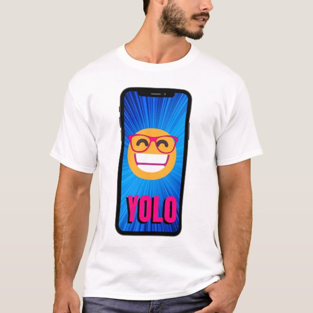 YOLO EMOJI WITH EYEGLASES HAPPY IN A CELLPHONE T-Shirt (Front)