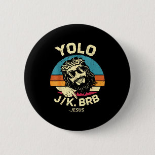 Yolo jk brb easter day resurrection christian jesu 6 cm round badge