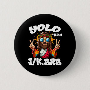 Yolo Jk Brb Jesus Christians Easter Day Funny Resu 6 Cm Round Badge