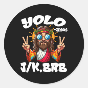 Yolo Jk Brb Jesus Christians Easter Day Funny Resu Classic Round Sticker