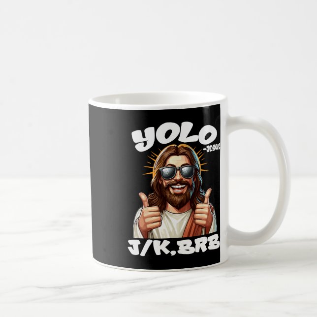 Yolo Jk Brb Jesus Christians Easter Day Funny Resu Coffee Mug (Right)