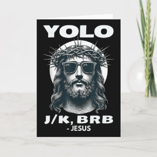 Yolo Jk Brb Jesus Cool Easter Day Card