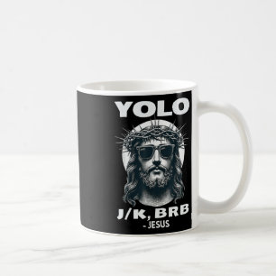 Yolo Jk Brb Jesus Cool Easter Day Coffee Mug