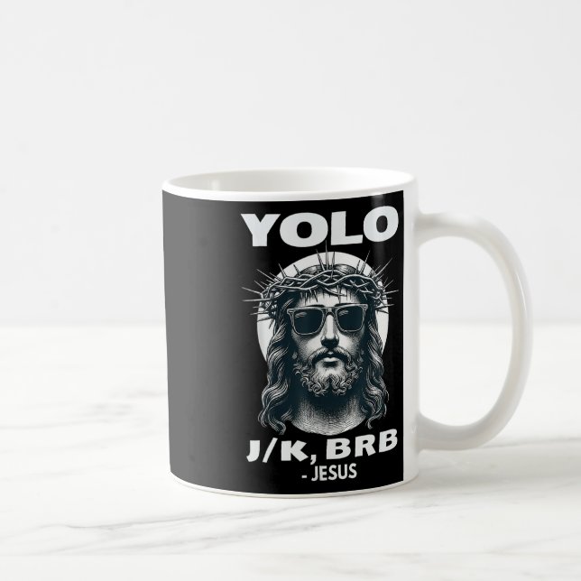 Yolo Jk Brb Jesus Cool Easter Day  Coffee Mug (Right)