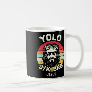 Yolo Jk Brb Jesus Easter Day Funny Resurrection Ch Coffee Mug