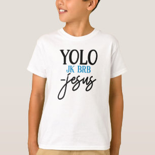 YOLO JK BRB Jesus Easter T-Shirt for Kids