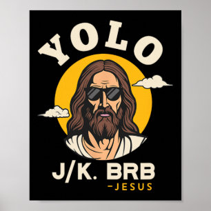 Yolo Jk Brb Jesus Funny Easter Christian Faith Des Poster