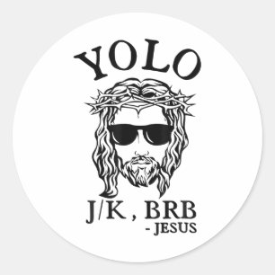 Yolo Jk Brb Jesus Funny Easter Day Bible Vintage C Classic Round Sticker