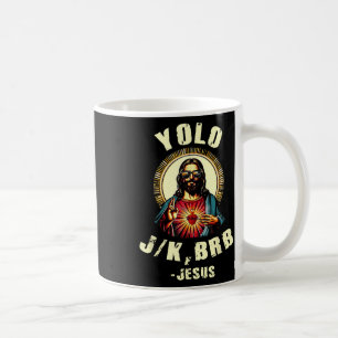 Yolo Jk Brb Jesus Funny Easter Day Bible Vintage C Coffee Mug