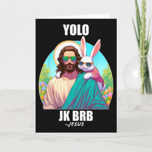 Yolo Jk Brb Jesus Funny Easter Day Ressurection Ch Card