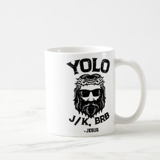 Yolo Jk Brb Jesus Funny Easter Day Ressurection Ch Coffee Mug