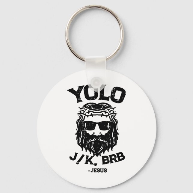 Yolo Jk Brb Jesus Funny Easter Day Ressurection Ch Key Ring (Front)