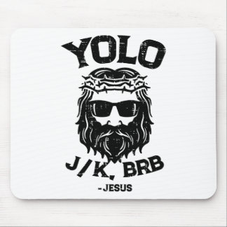 Yolo Jk Brb Jesus Funny Easter Day Ressurection Ch Mouse Pad