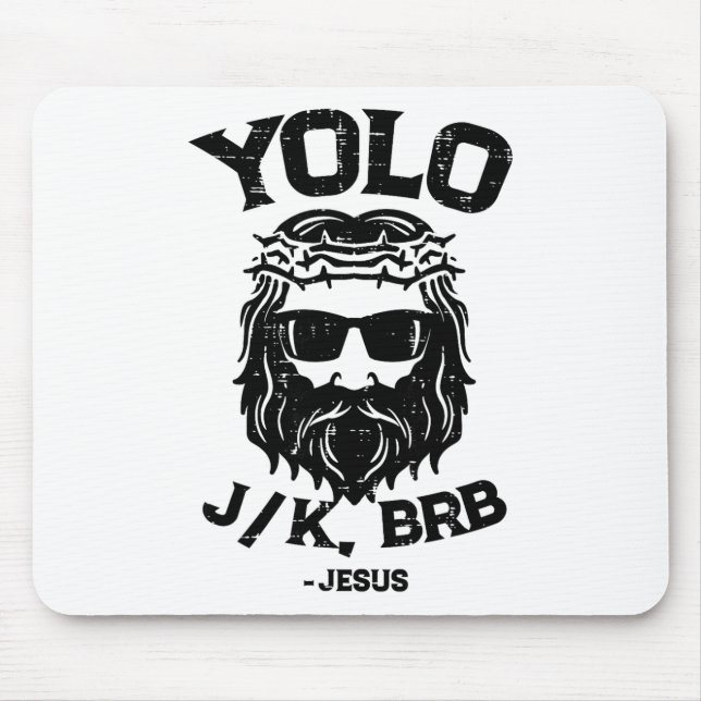 Yolo Jk Brb Jesus Funny Easter Day Ressurection Ch Mouse Pad (Front)