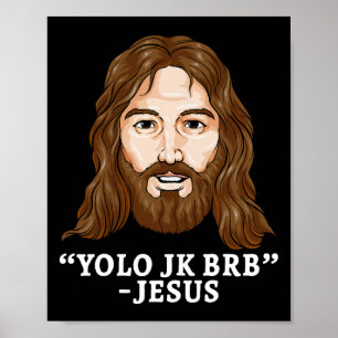 Yolo Jk Brb Jesus Funny Easter Day Ressurection Ch Poster
