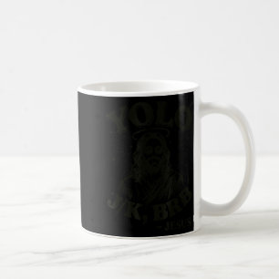 Yolo Jk BRB Jesus Funny Easter Day Ressurection Coffee Mug