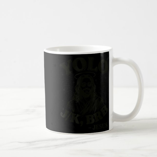 Yolo Jk BRB Jesus Funny Easter Day Ressurection Coffee Mug (Right)