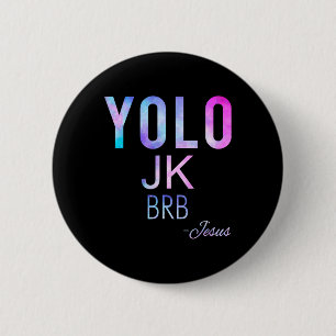 Yolo Jk Brb Jesus Funny Easter Day Total Solar Ecl 6 Cm Round Badge