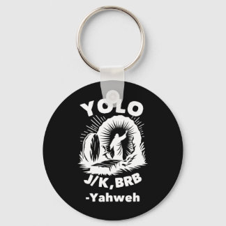 Yolo Jk Brb Jesus Yahweh Resurrection Christian Ea Key Ring