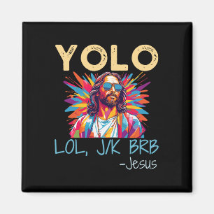 Yolo Lol Jk Brb Jesus Easter Christmas Funny Relig Magnet