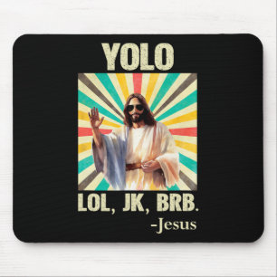Yolo Lol Jk Brb Jesus Funny Easter Christians Resu Mouse Pad