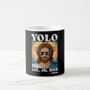 YOLO LOL JK BRB Jesus Funny Easter Coffee Mug