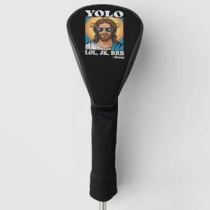 YOLO LOL JK BRB Jesus Funny Easter Golf Head Cover