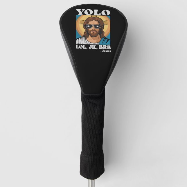 YOLO LOL JK BRB Jesus Funny Easter Golf Head Cover (Front)