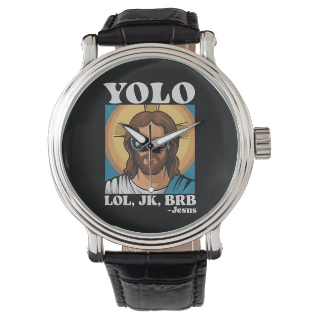 YOLO LOL JK BRB Jesus Funny Easter Watch (Front)