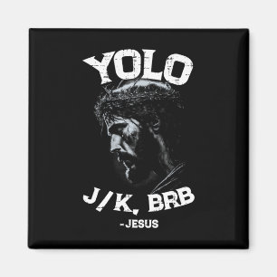 Yolo Lol Jk Brb Jesus Men Women Religious Easter C Magnet