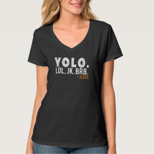 Yolo LOL JK BRB Jesus T-Shirt