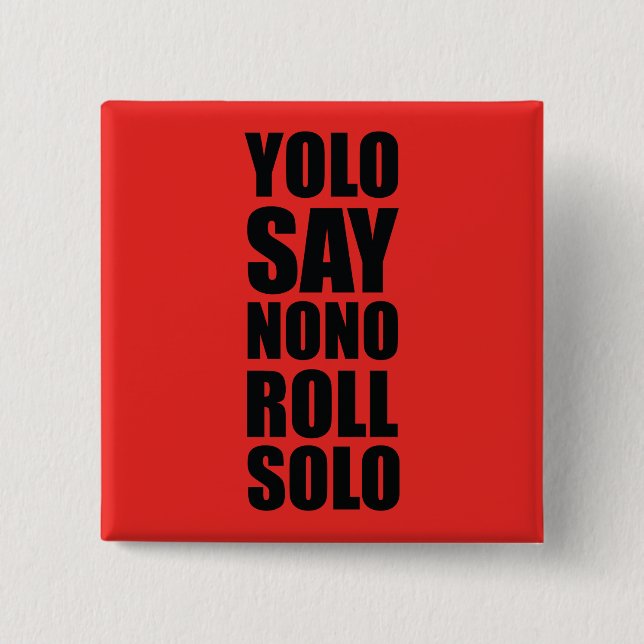 YOLO Roll Solo 15 Cm Square Badge (Front)