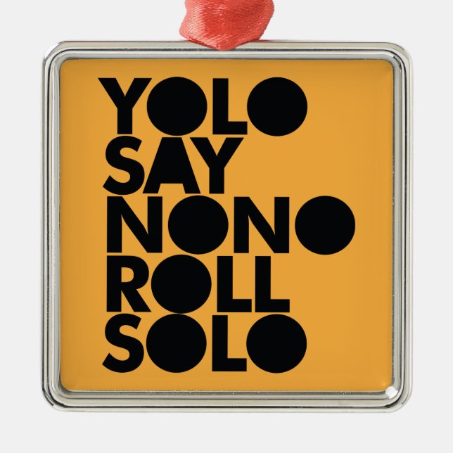 YOLO Roll Solo Filled Metal Tree Decoration (Front)